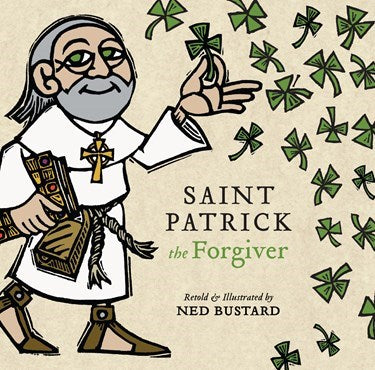 Saint Patrick The Forgiver