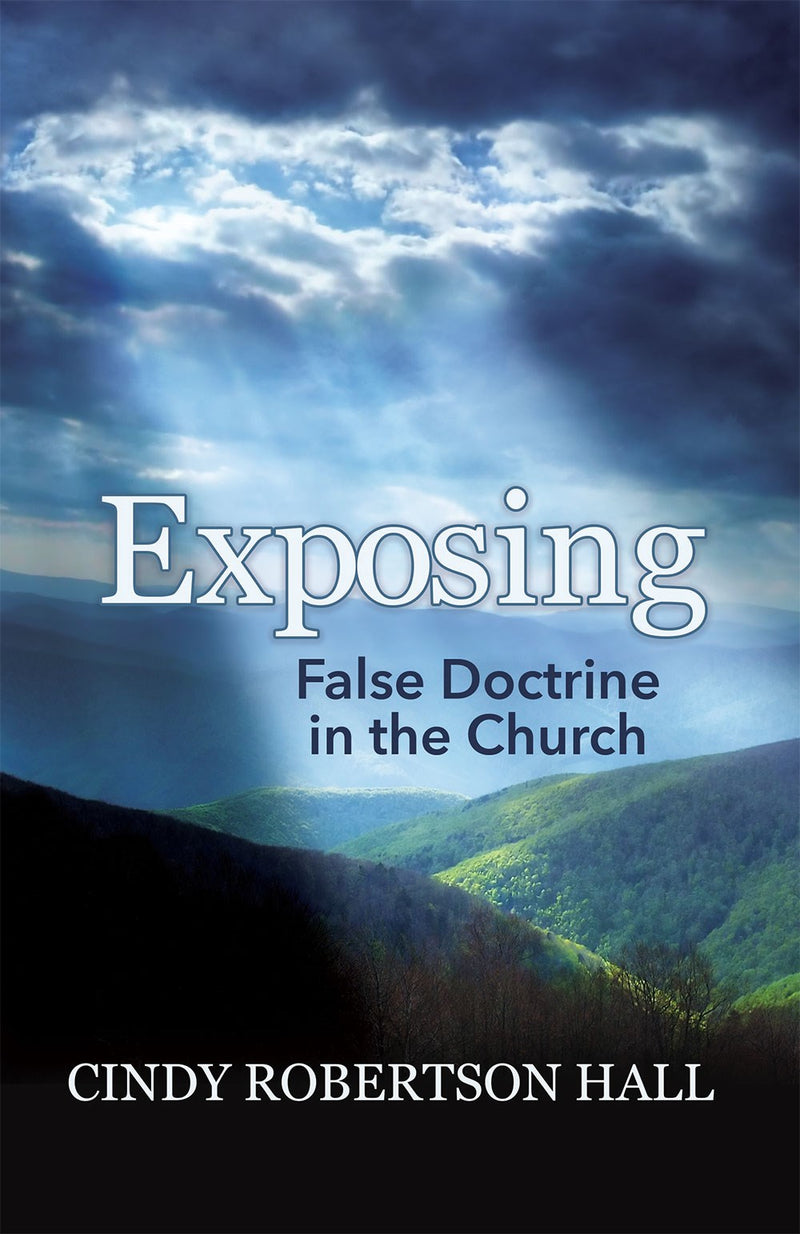 Exposing False Doctrine in the Church