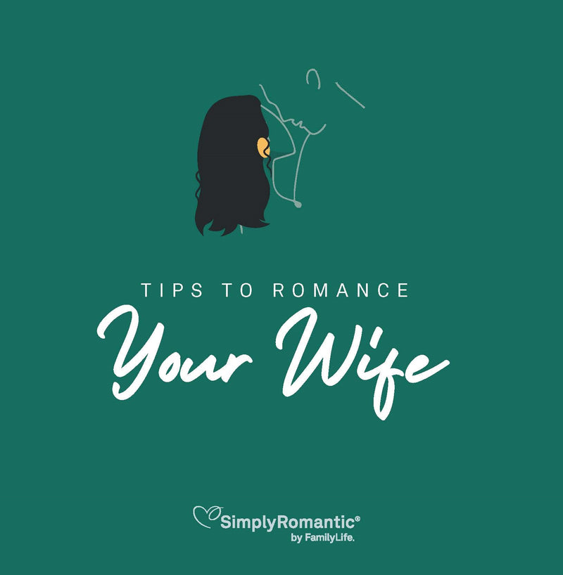 Tips To Romance Your Wife (Simply Romantic) NEW