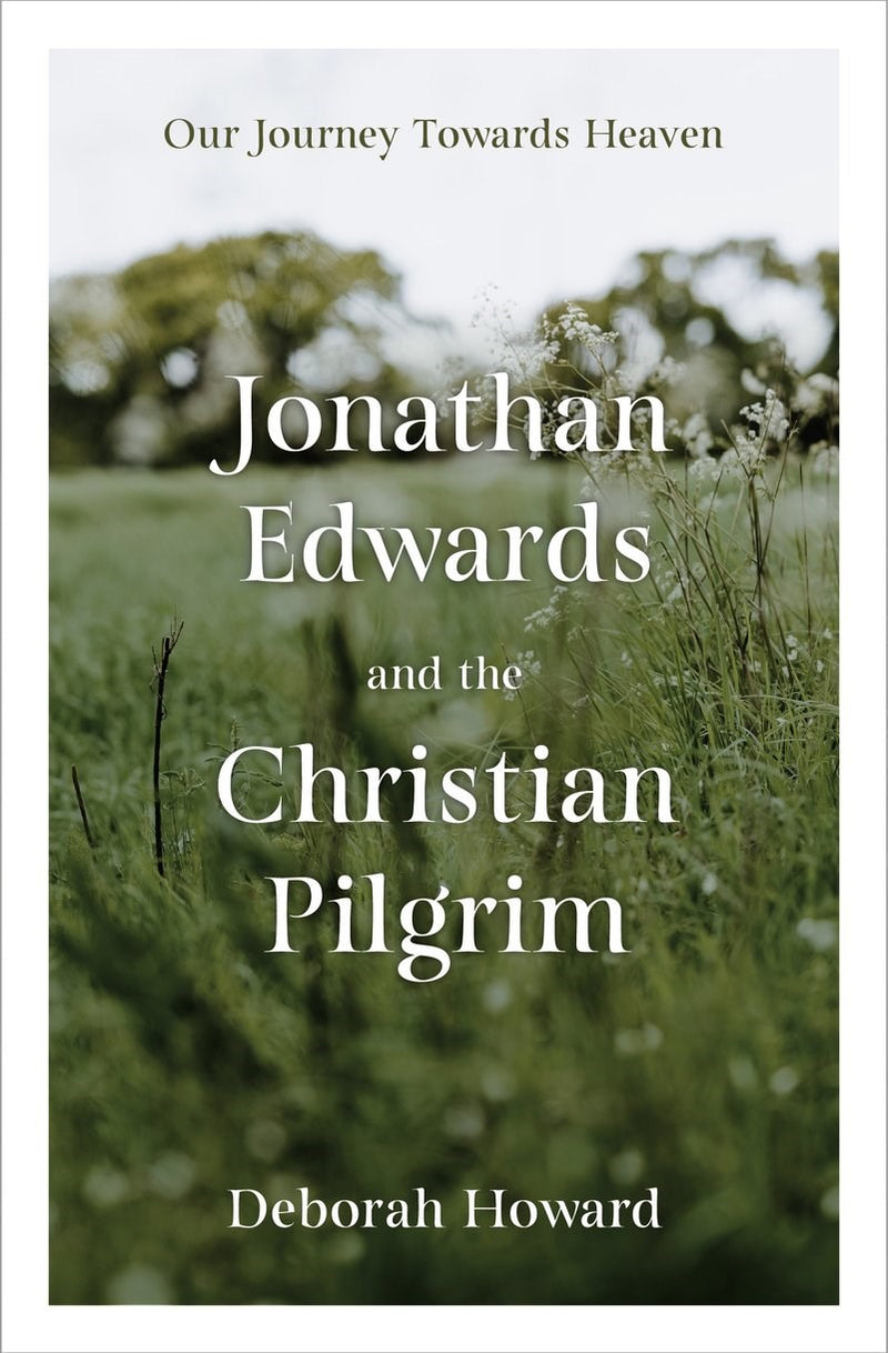 Jonathan Edwards and the Christian Pilgrim