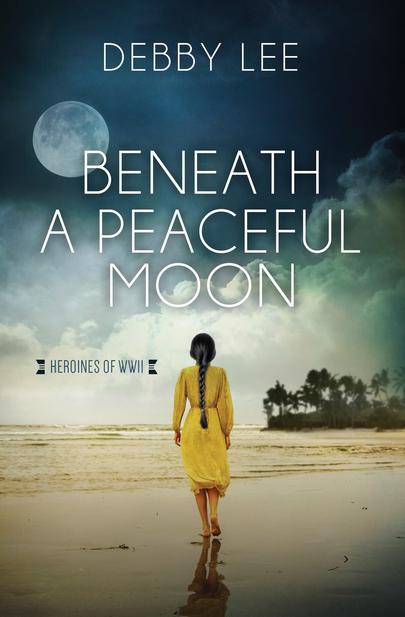 Beneath A Peaceful Moon (Heroines Of WWII