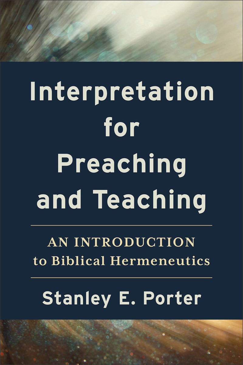 Interpretation For Preaching And Teaching