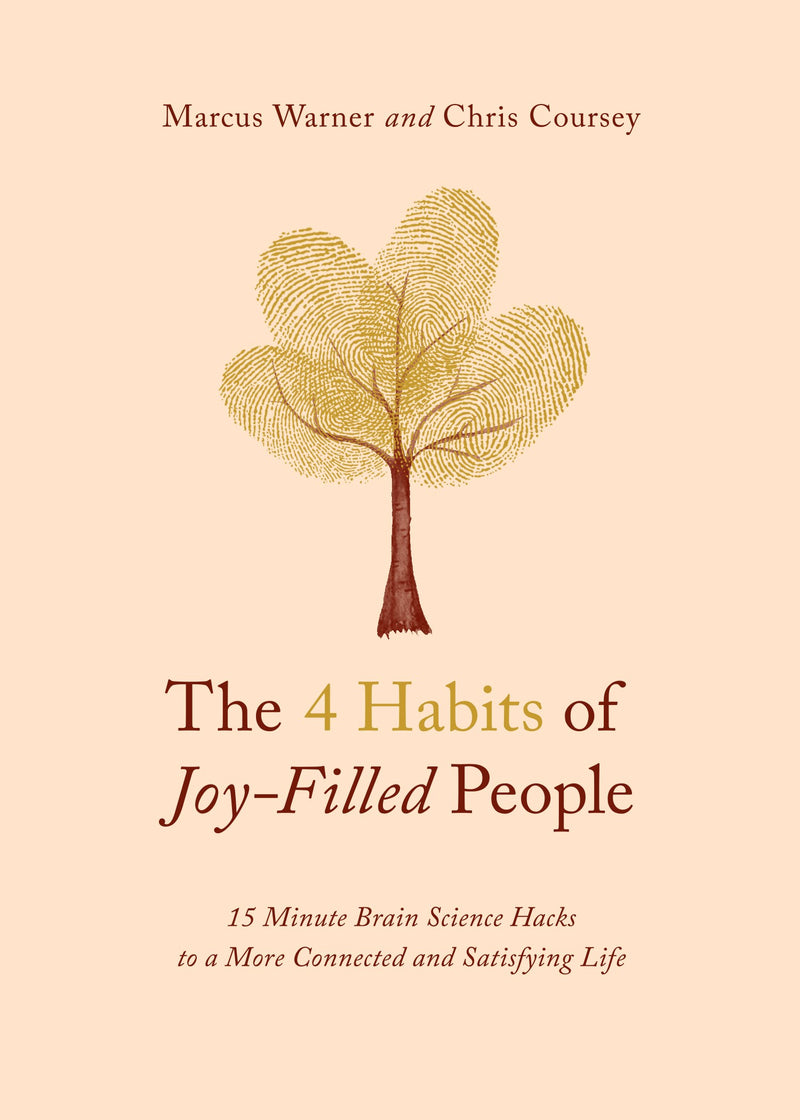 The 4 Habits Of Joy-Filled People