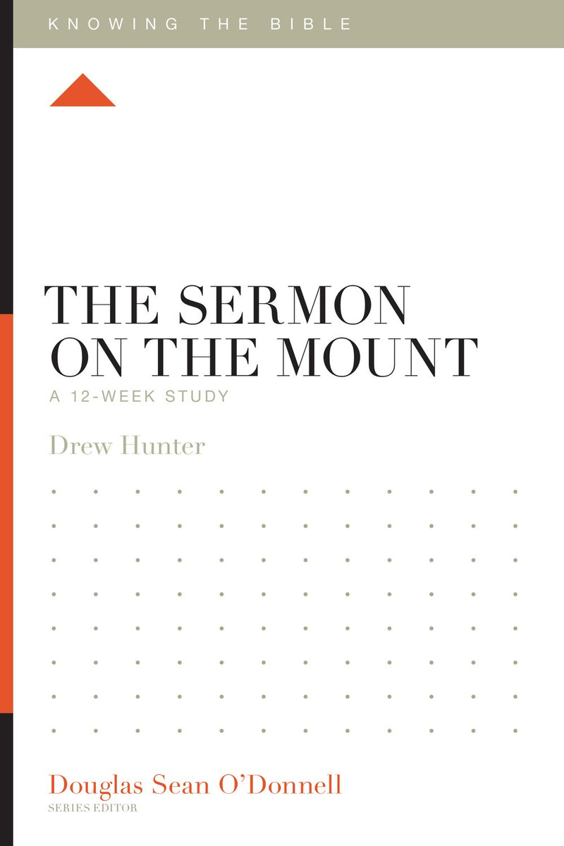 The Sermon On The Mount (Knowing The Bible)