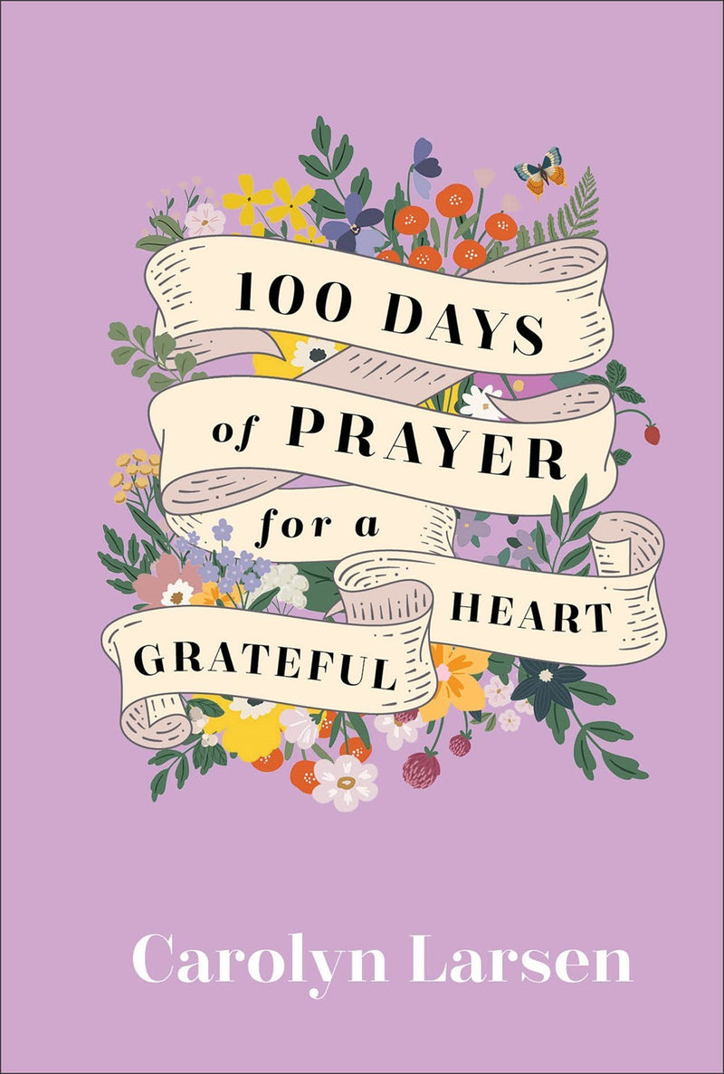 100 Days Of Prayer For A Grateful Heart