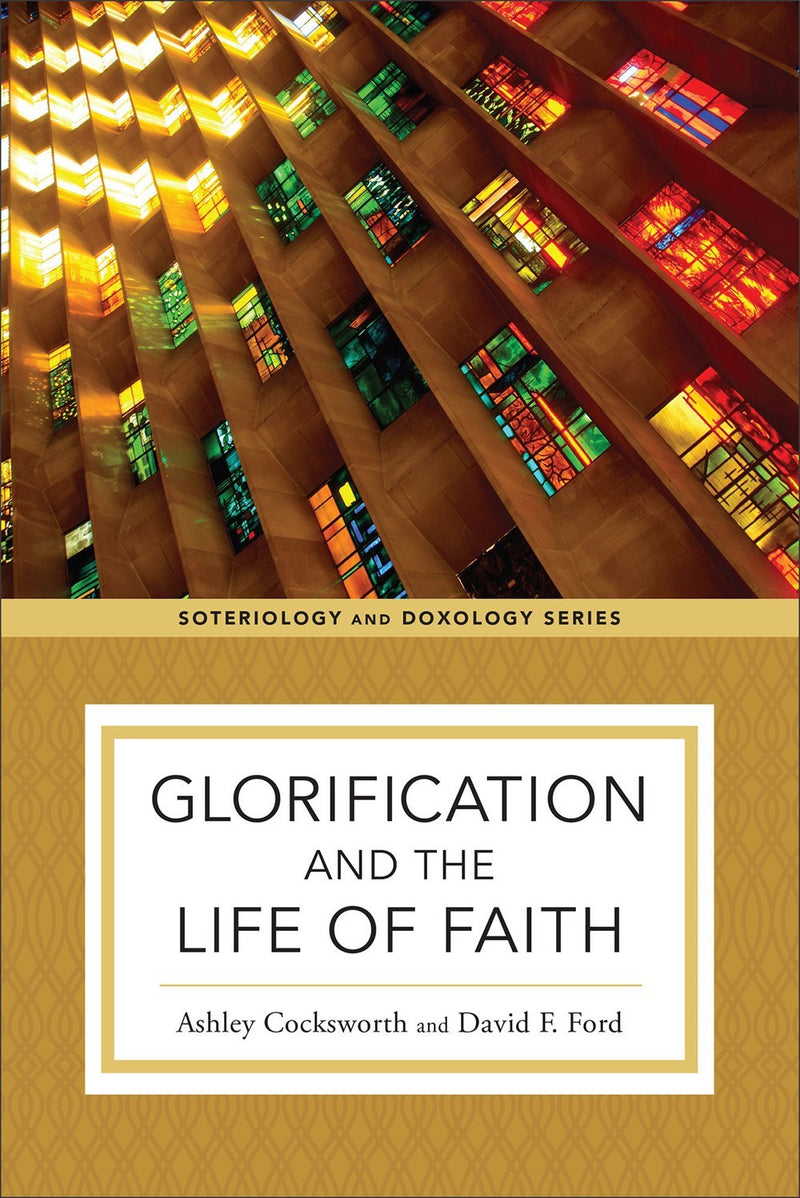 Glorification And The Life Of Faith