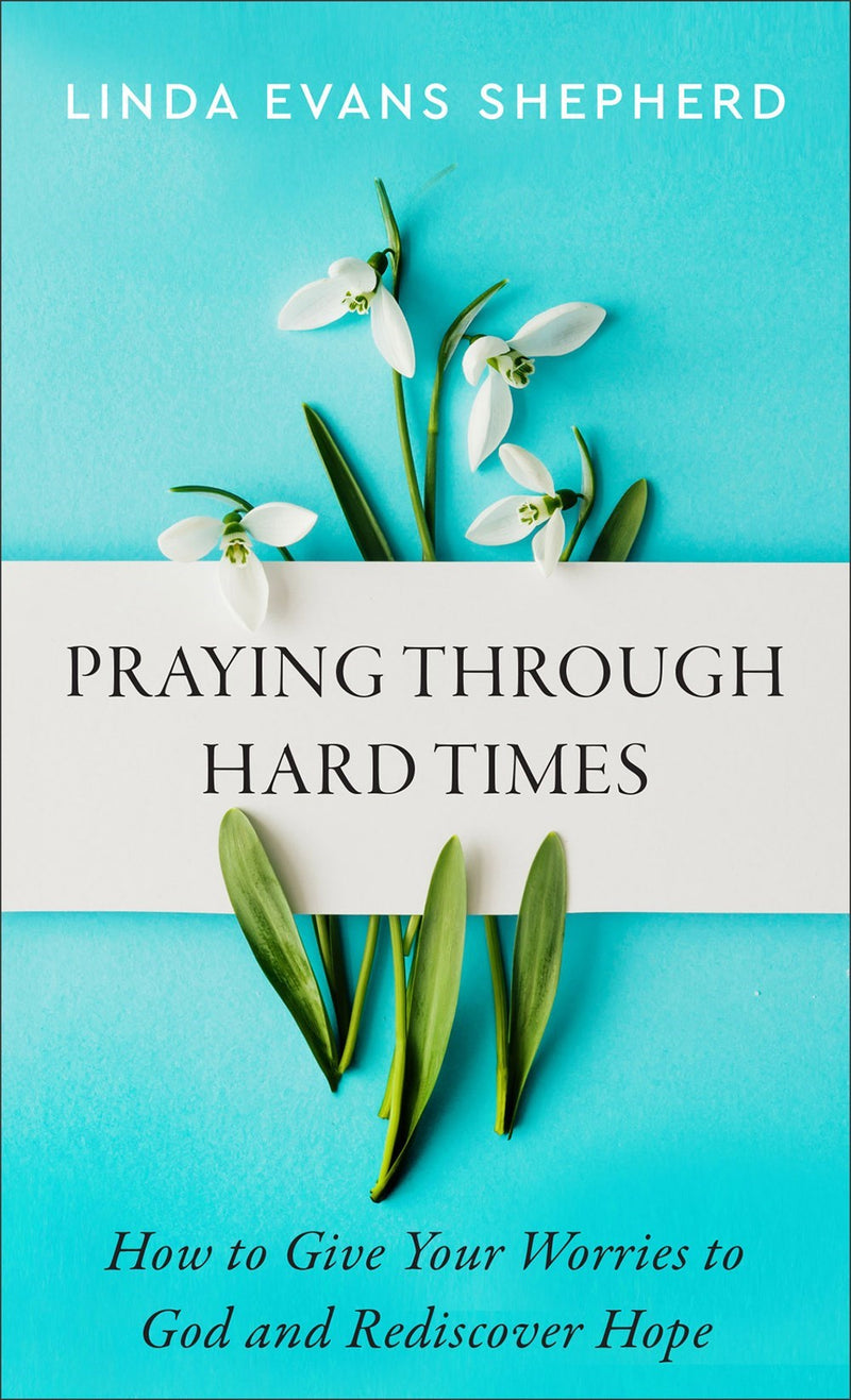 Praying Through Hard Times