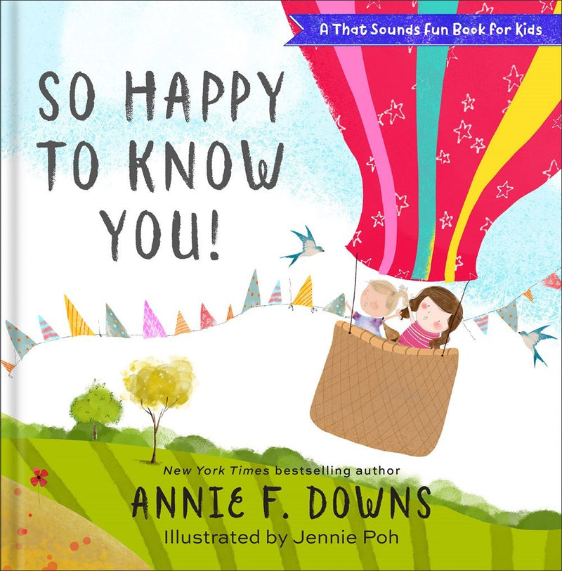 So Happy To Know You! (A That Sounds Fun Book For Kids)