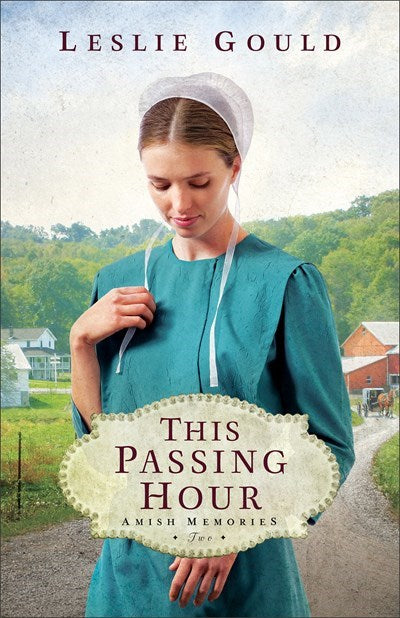 This Passing Hour (Amish Memories