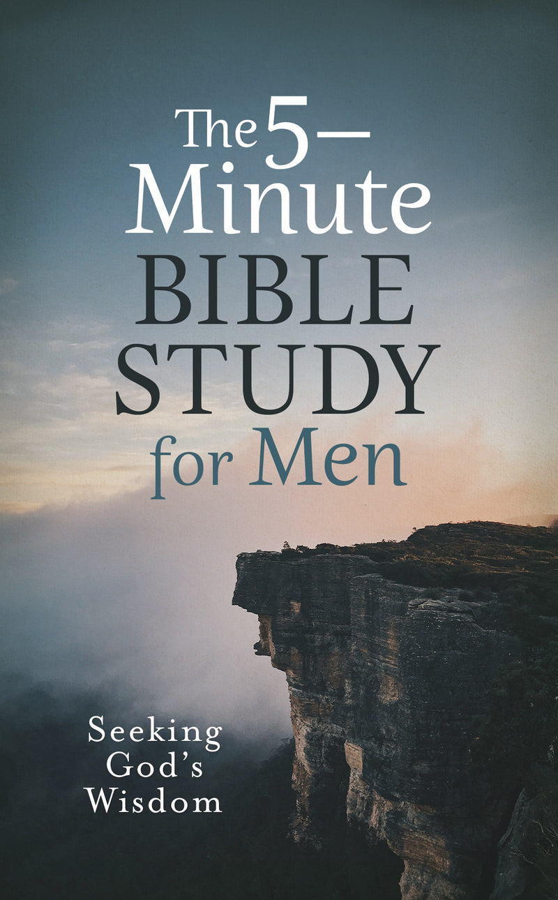 The 5-Minute Bible Study For Men: Seeking God's Wisdom