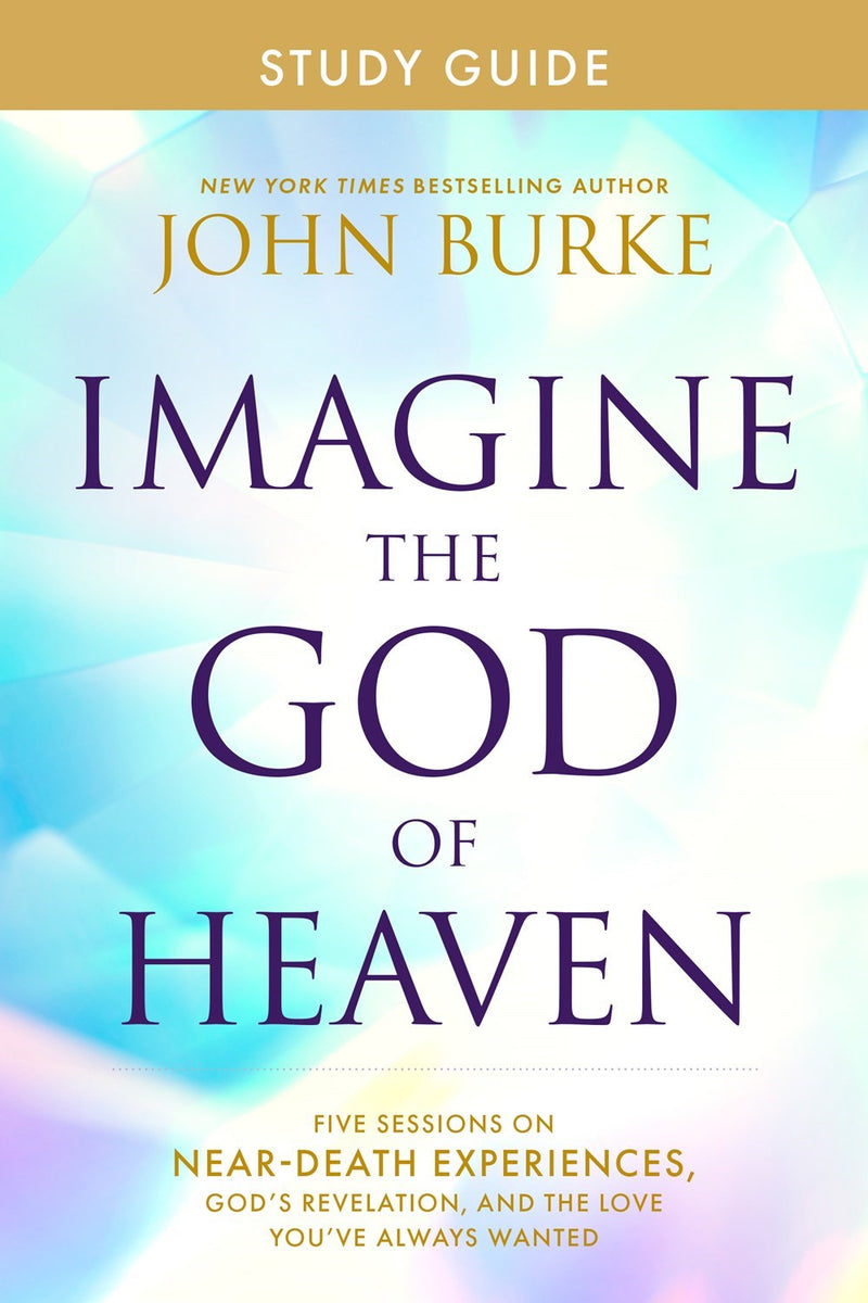 Imagine The God Of Heaven Study Guide