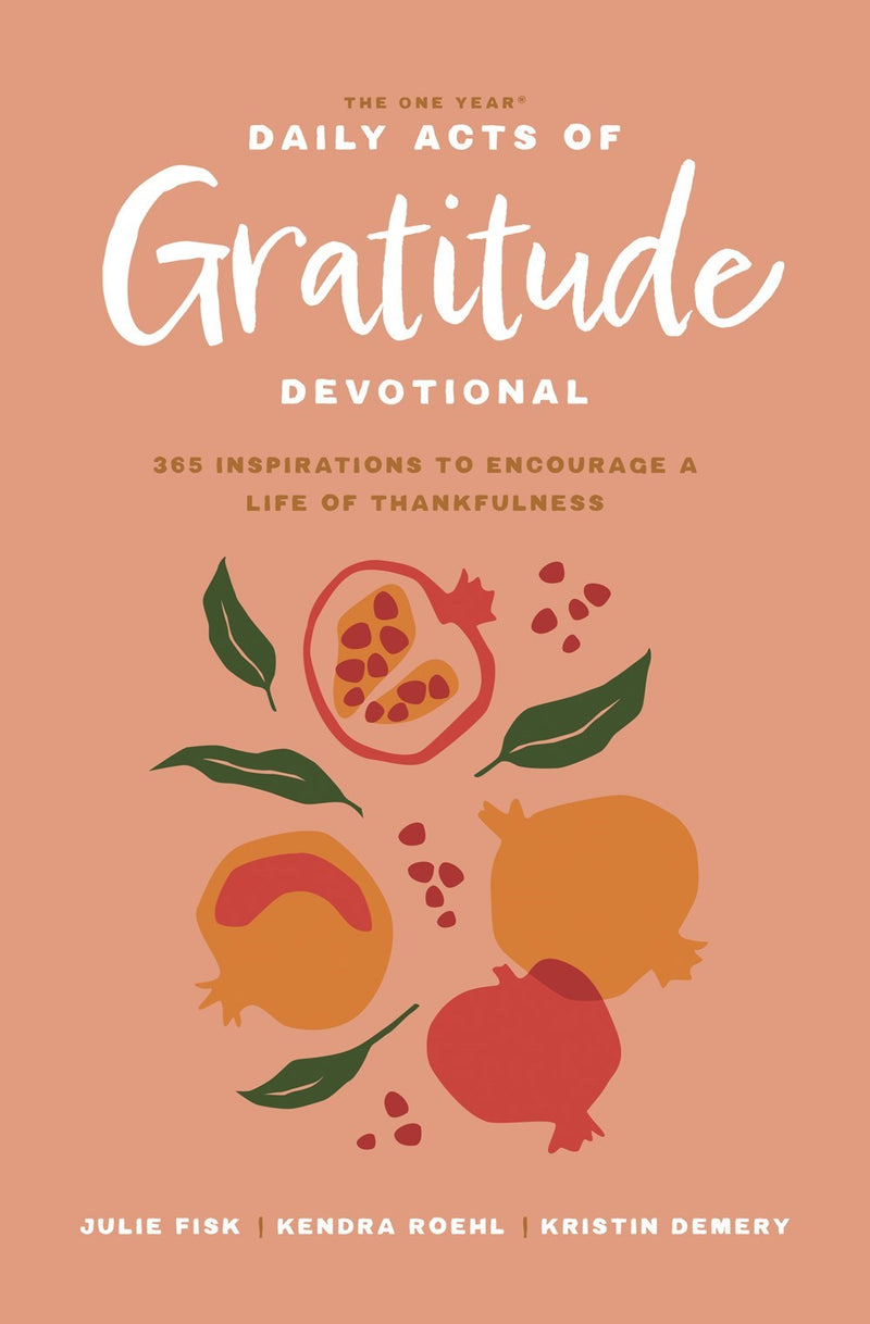 The One Year Daily Acts Of Gratitude Devotional