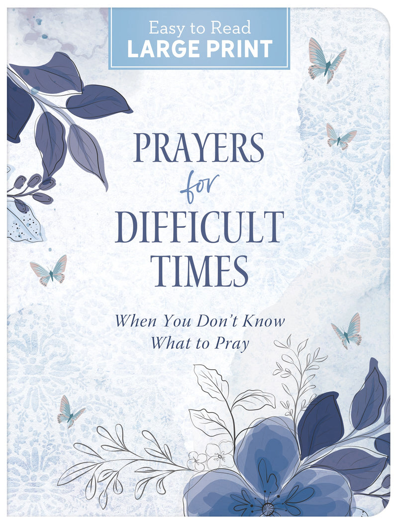 Prayers For Difficult Times Large Print