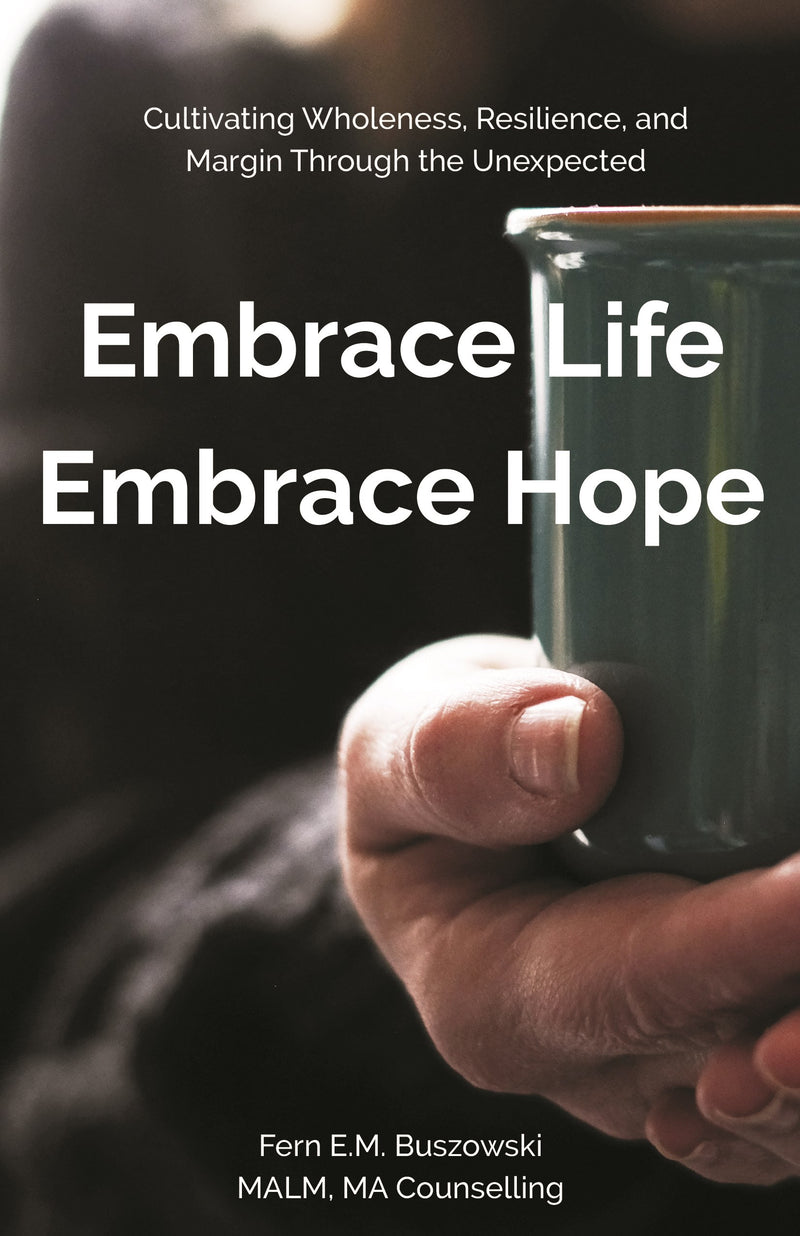 Embrace Life Embrace Hope