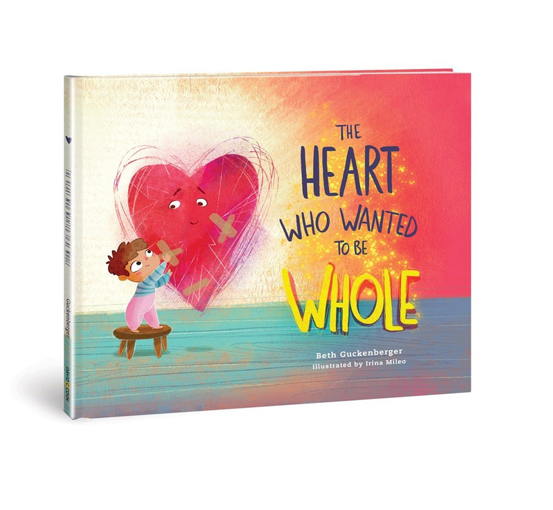 The Heart Who Wanted To Be Whole (StrongHeart Series)