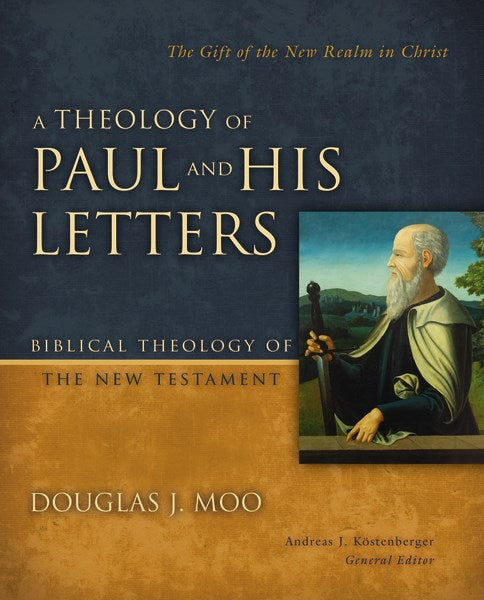 A Theology Of Paul And His Letters