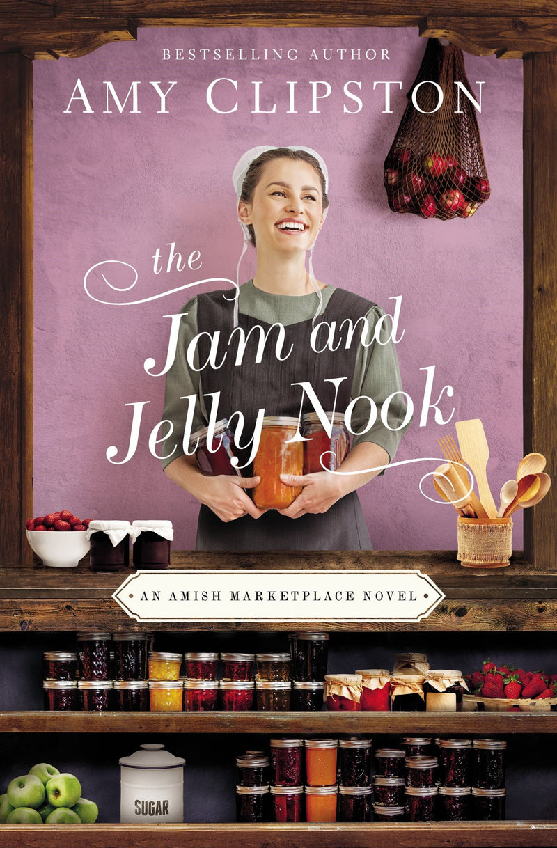 The Jam And Jelly Nook (An Amish Marketplace Novel)-Hardcover