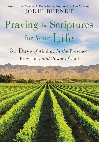 Praying The Scriptures For Your Life