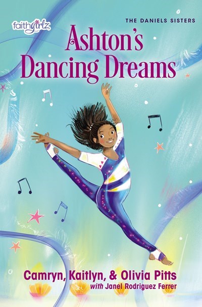 Ashton's Dancing Dreams (FaithGirlz/The Daniels Sisters)