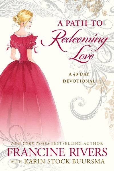 A Path To Redeeming Love: A Forty-Day Devotional