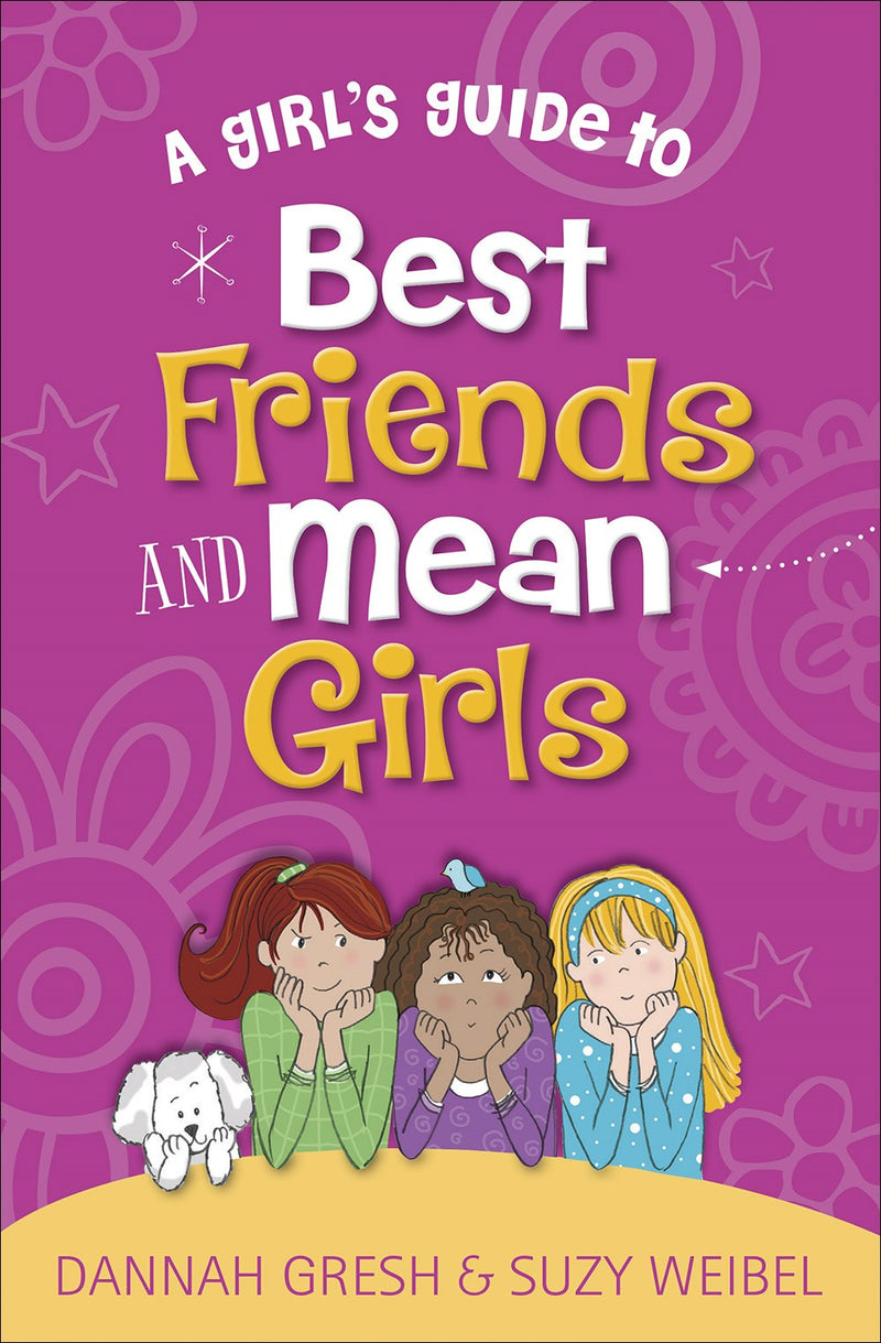 A Girl's Guide To Best Friends And Mean Girls