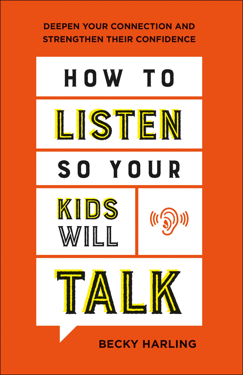 How To Listen So Your Kids Will Talk