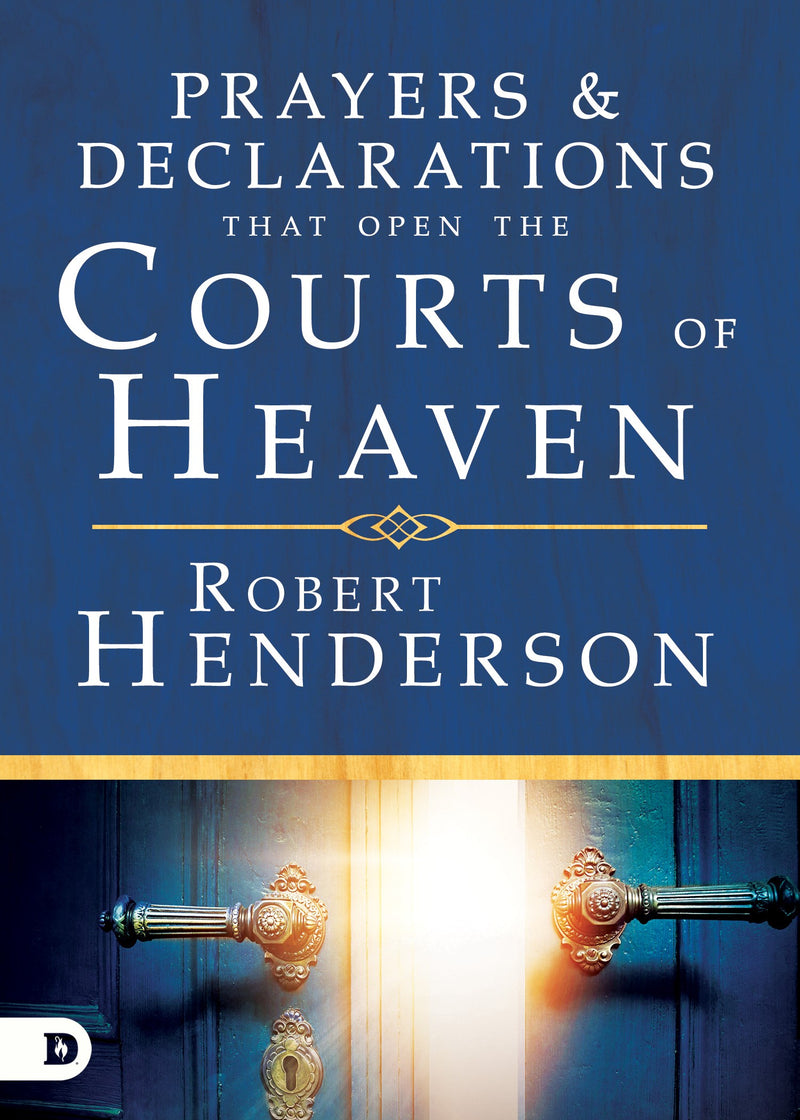 Prayers And Declarations That Open The Courts Of Heaven