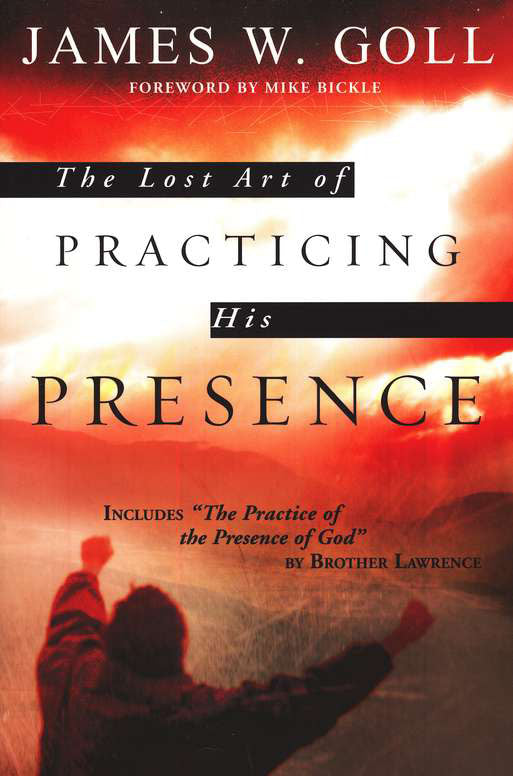 Lost Art Of Practicing His Presence