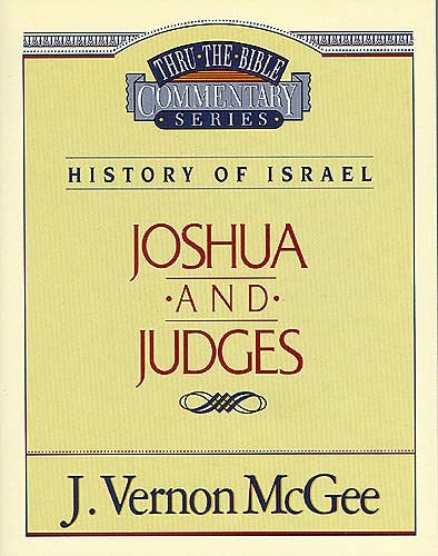 Joshua And Judges (Thru The Bible Commentary)