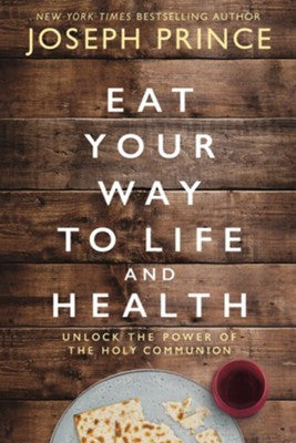 Eat Your Way To Life And Health