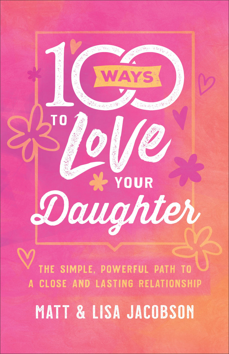 100 Ways To Love Your Daughter