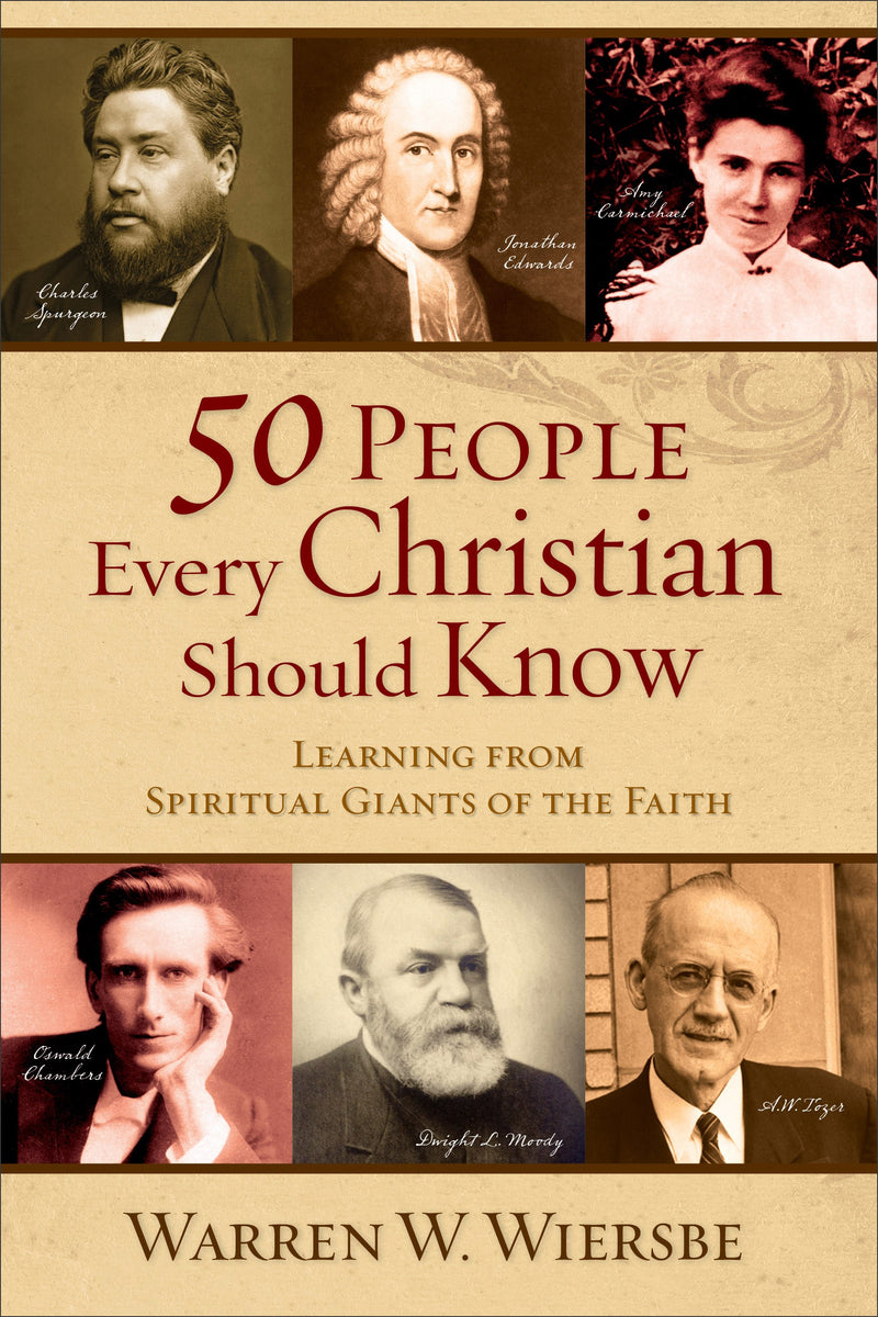 50 People Every Christian Should Know 