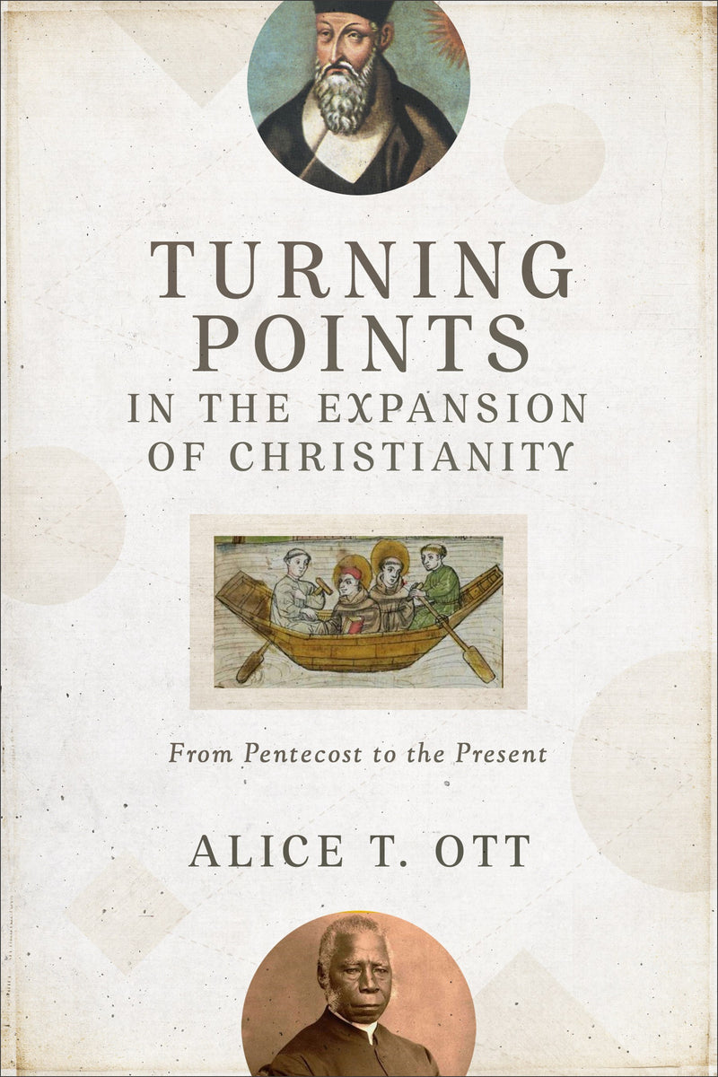 Turning Points In The Expansion Of Christianity