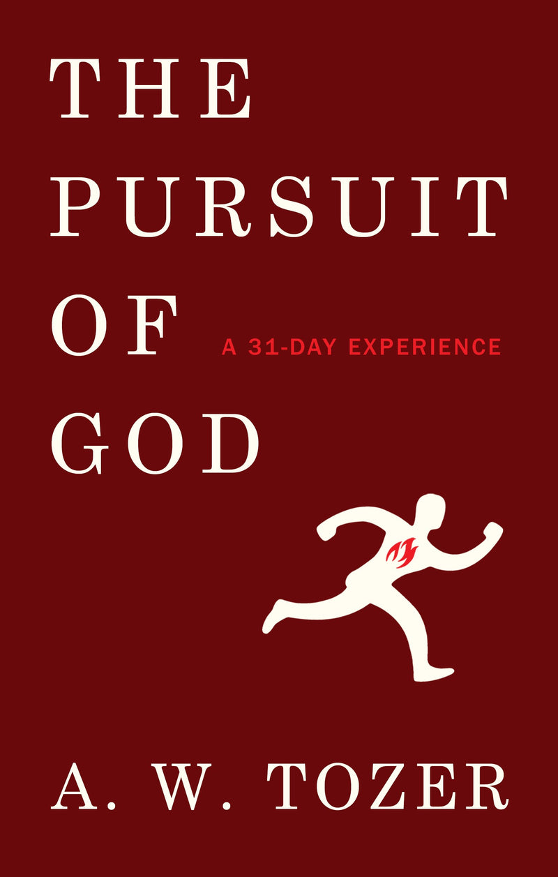 Pursuit Of God: A 31-Day Experience