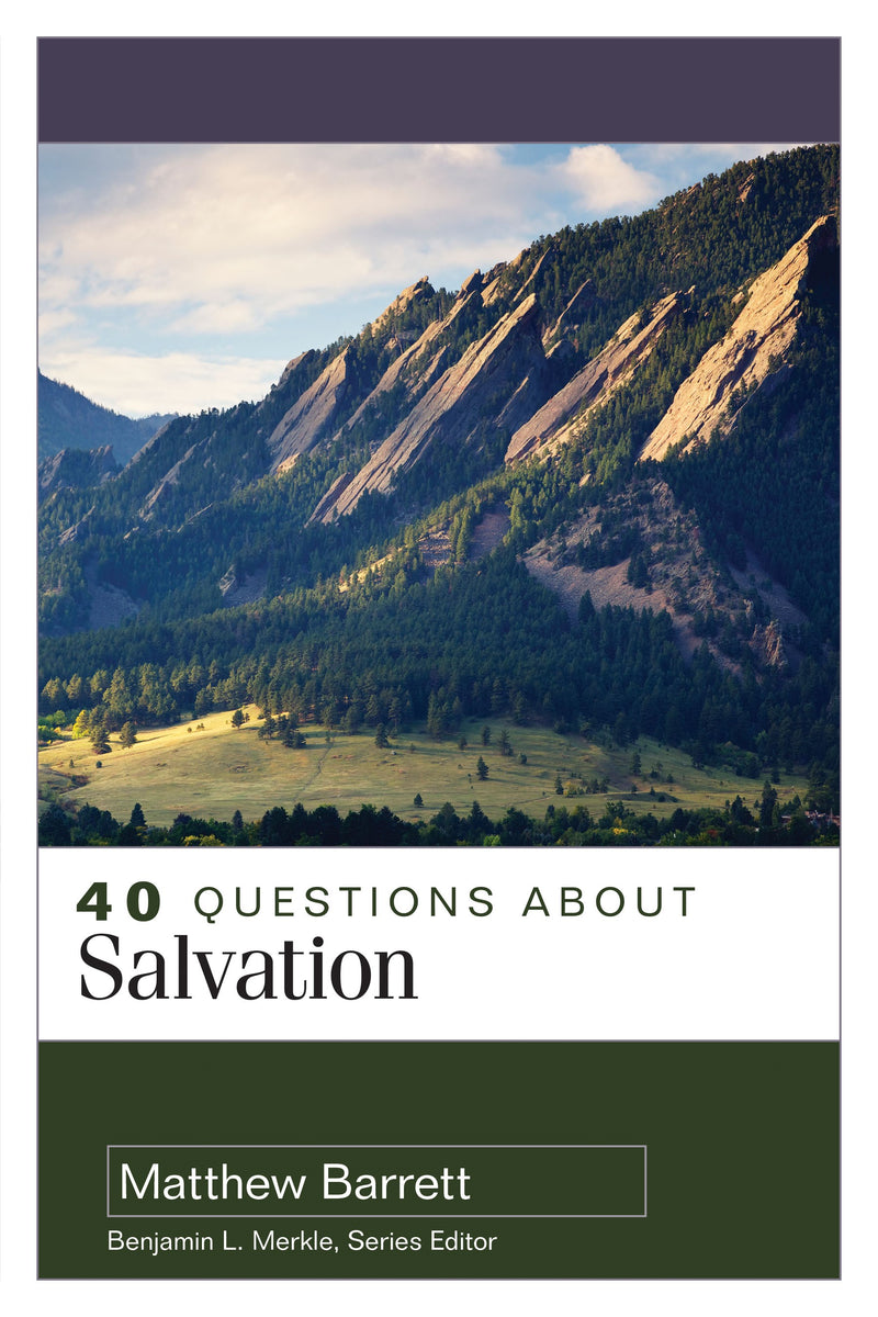 40 Questions About Salvation 