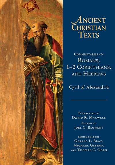 Commentaries On Romans  1-2 Corinthians  And Hebrews (Ancient Christian Texts)