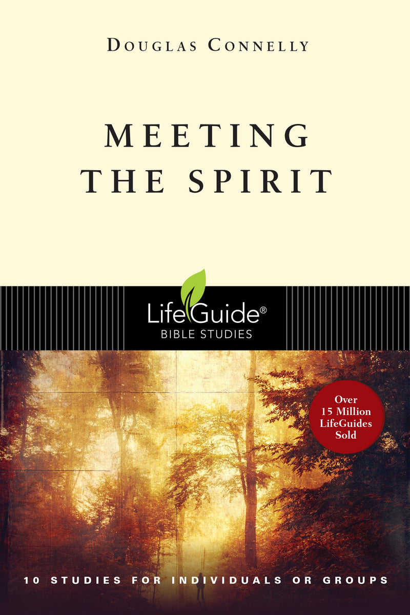 Meeting The Spirit (LifeGuide Bible Study)