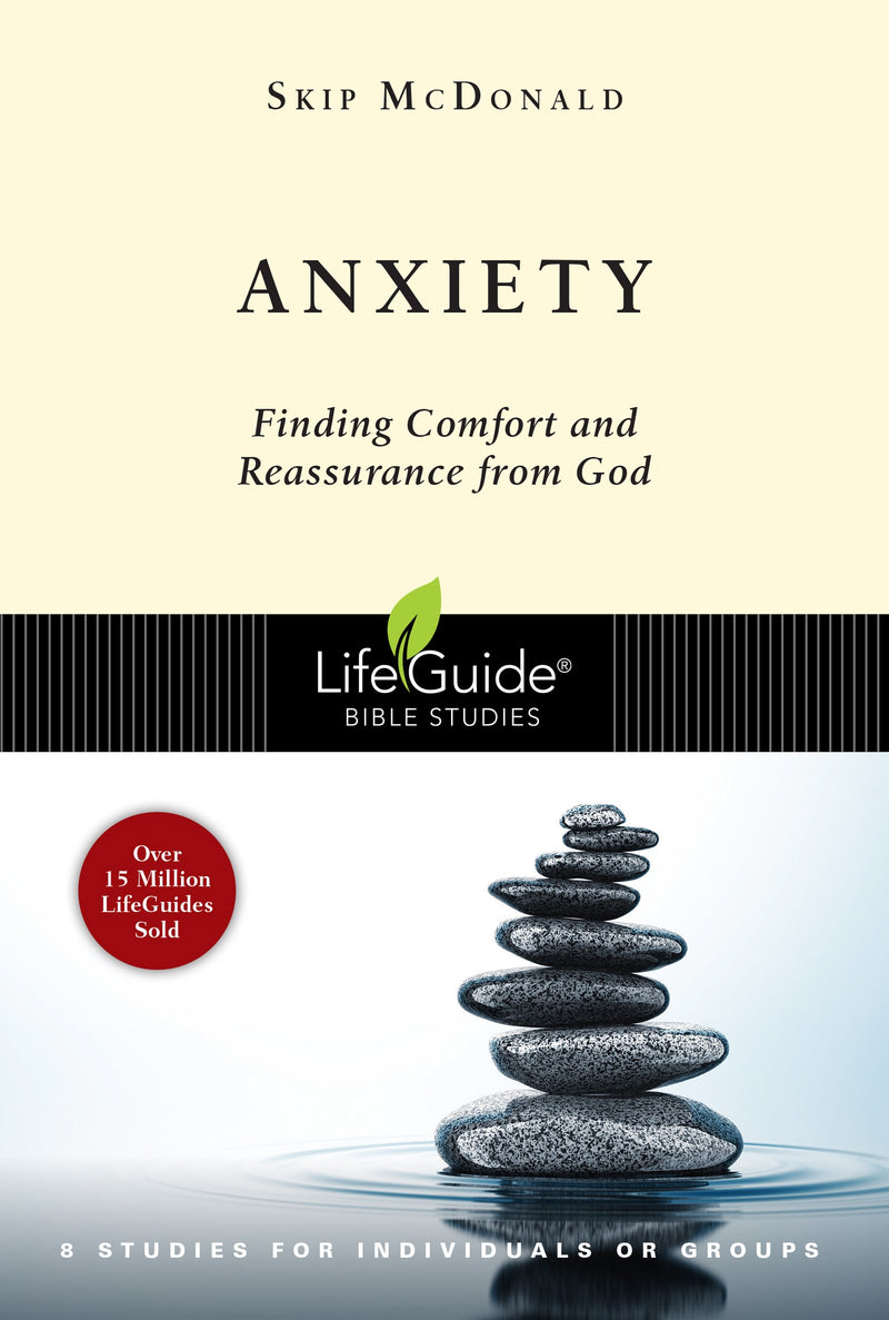 Anxiety (LifeGuide Bible Studies)