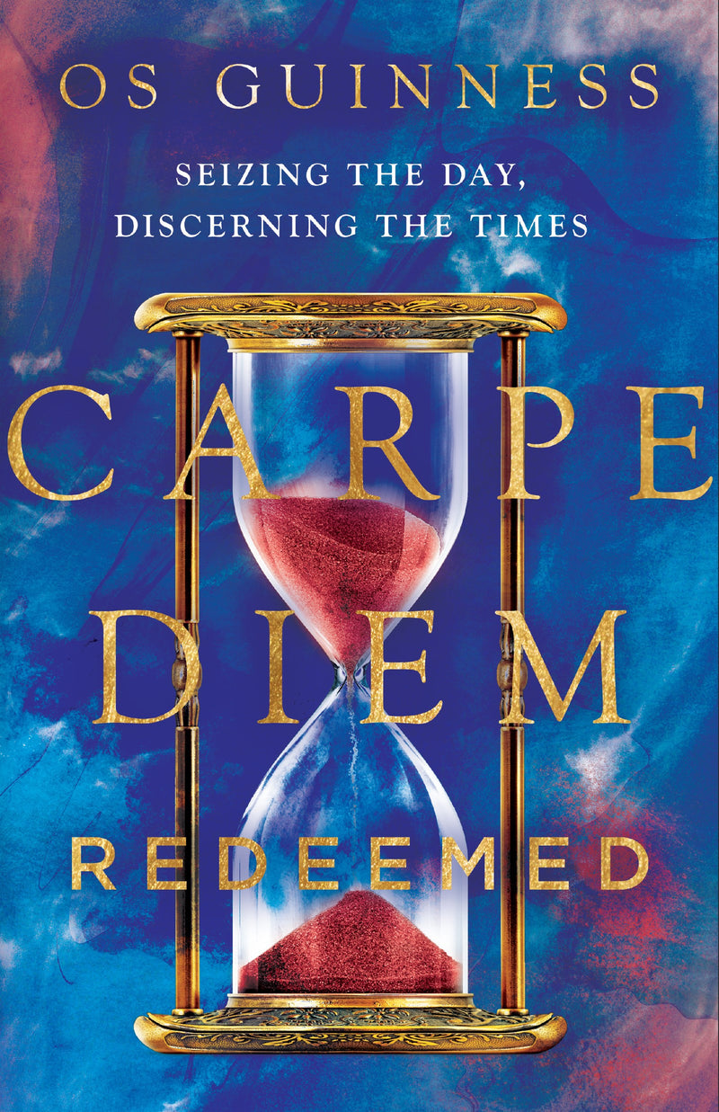 Carpe Diem Redeemed