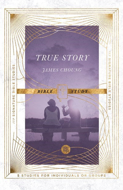 True Story Bible Study (IVP Signature Bible Studies)