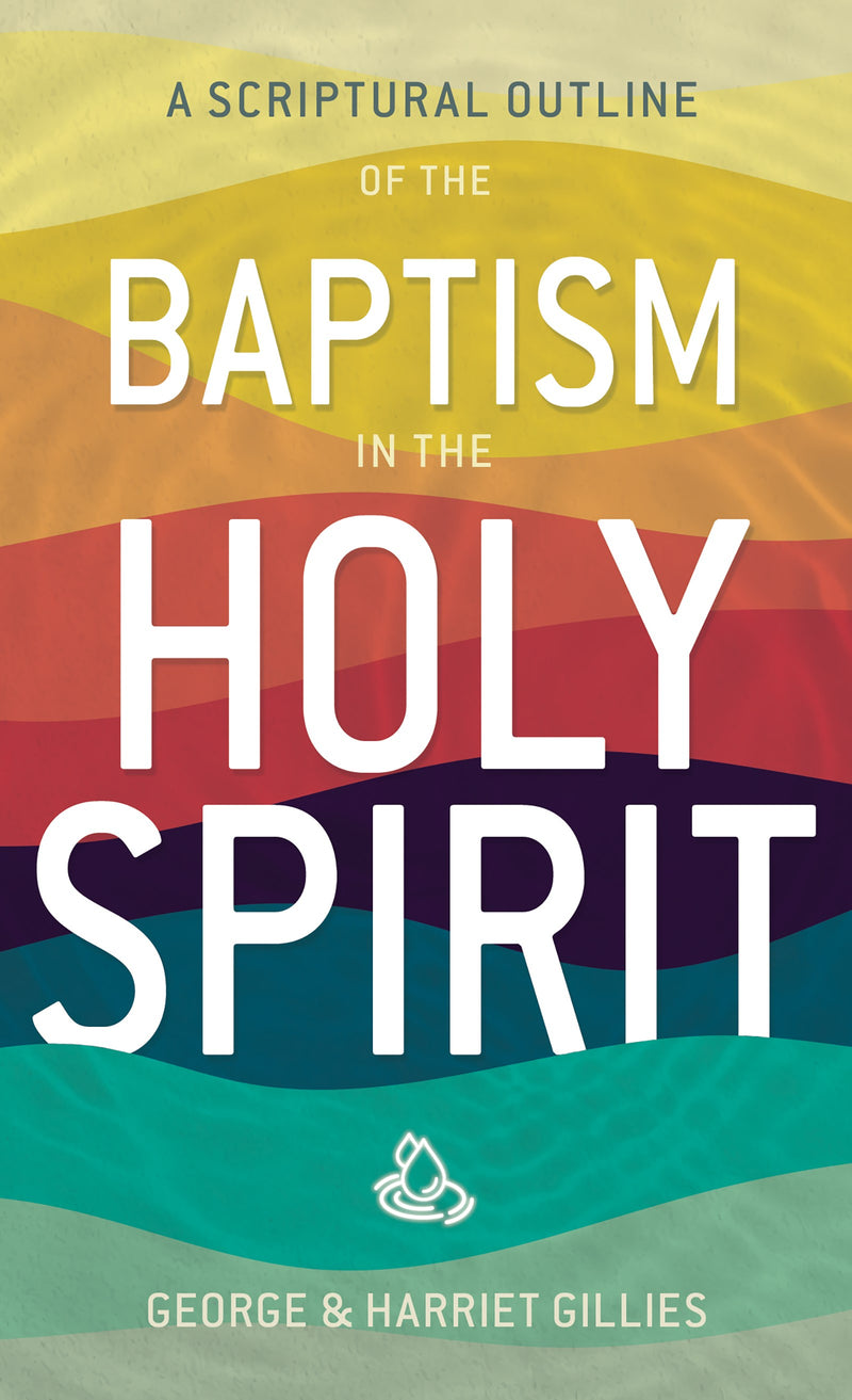 Scriptural Outline Of Baptism In The Holy Spirit