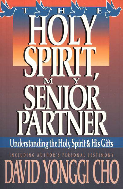 Holy Spirit-My Senior Partner