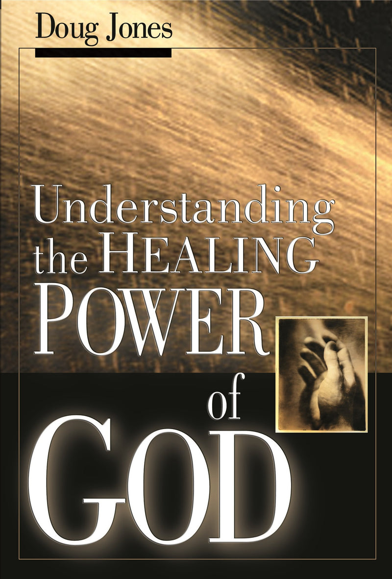 Understanding The Healing Power Of God