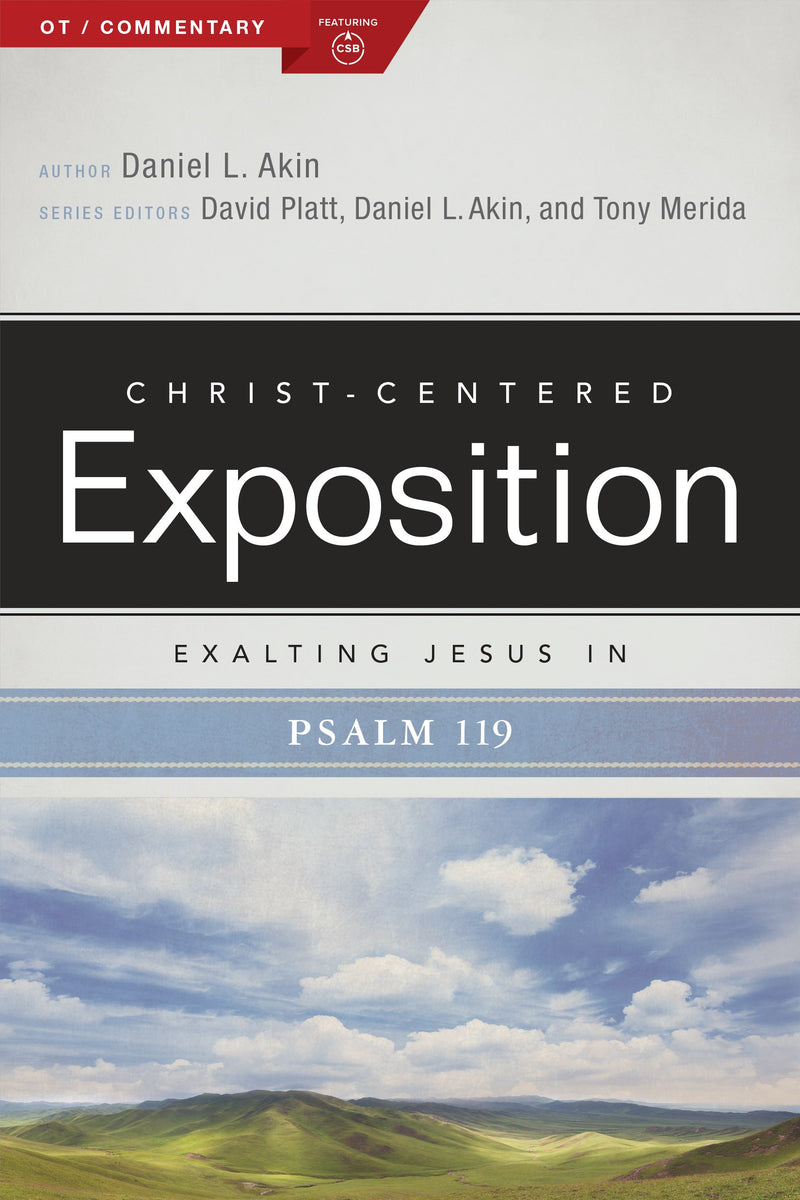 Exalting Jesus In Psalms 119 (Christ-Centered Exposition Commentary)