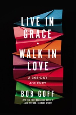 Live In Grace  Walk In Love