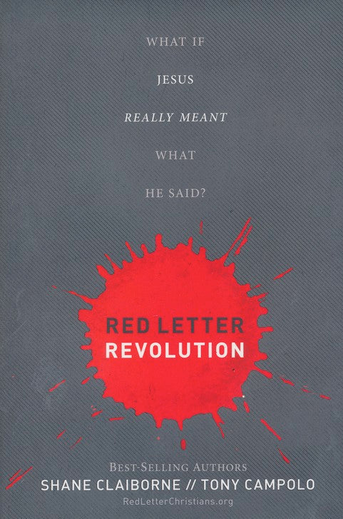 Red Letter Revolution: What if Jesus Rea