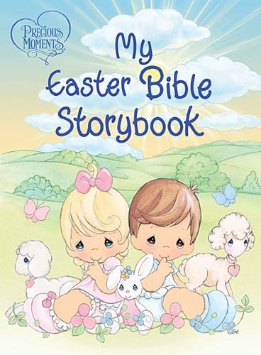 Precious Moments: My Easter Bible Storybook 