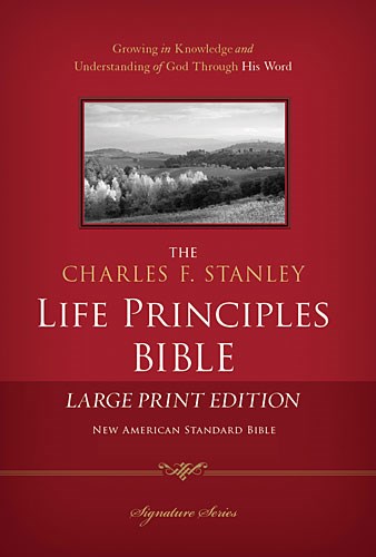 NASB Charles Stanley Life Principles Bible/Large Print-Hardcover