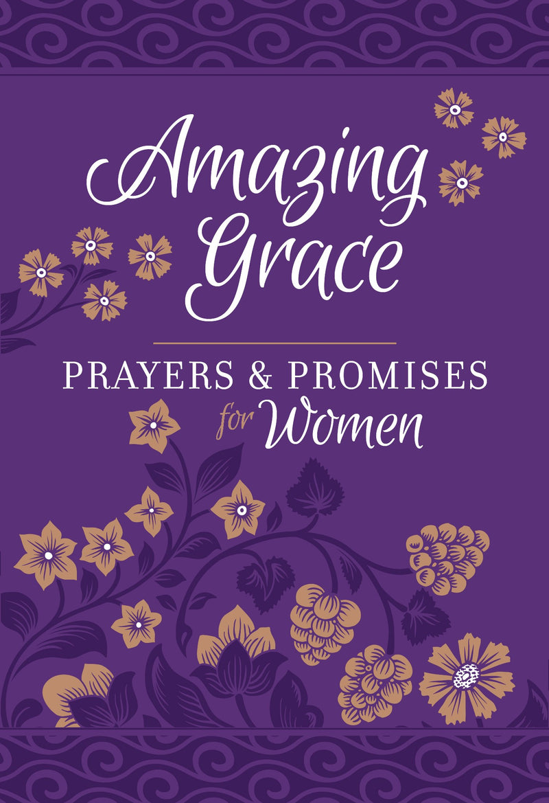 Amazing Grace: Prayers & Promises For Women