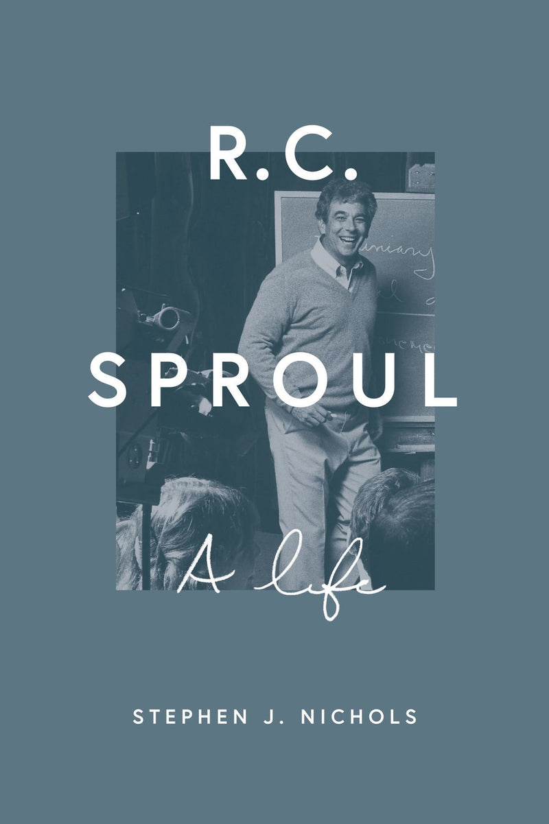 R.C. Sproul: A Life